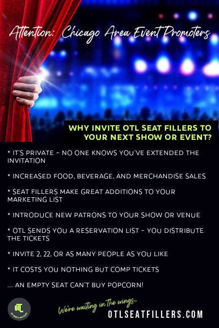 Chicago event promoters, seat filling in Chicago, Chicago seat filling, theater marketing ideas, free marketing for events, event marketing