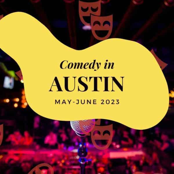comedy in Austin, Austin comedy, Austin comedy shows, Austin comedians
