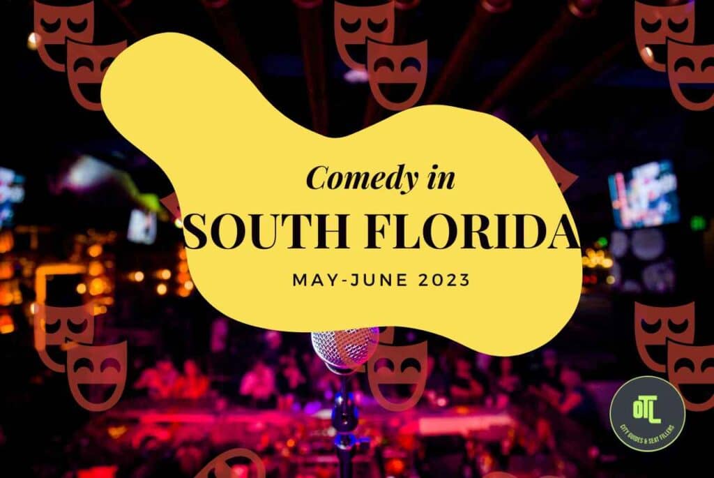 comedy in South Florida, comedy in Miami, Miami comedy clubs, South Florida comedy, comedy shows South Florida
